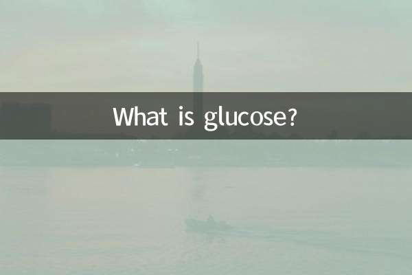 What is glucose?