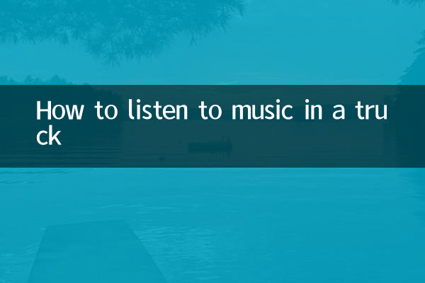 Como ouvir música em um caminhão