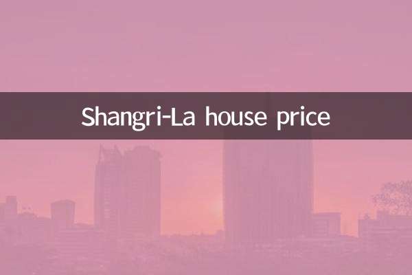 Shangri-La house price