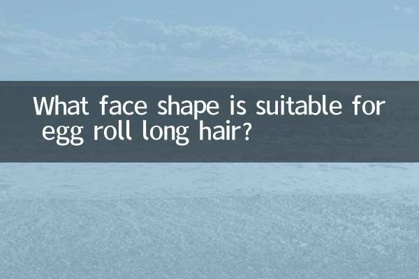¿Qué forma de cara es adecuada para el pelo largo con forma de rollo de huevo?