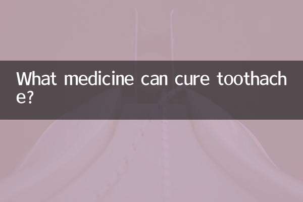 What medicine can cure toothache?