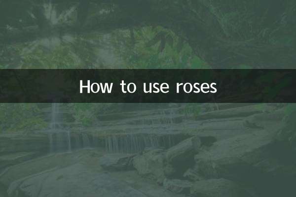 गुलाब का उपयोग कैसे करें