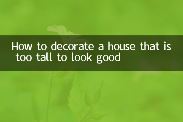 Comment décorer une maison trop haute pour être belle