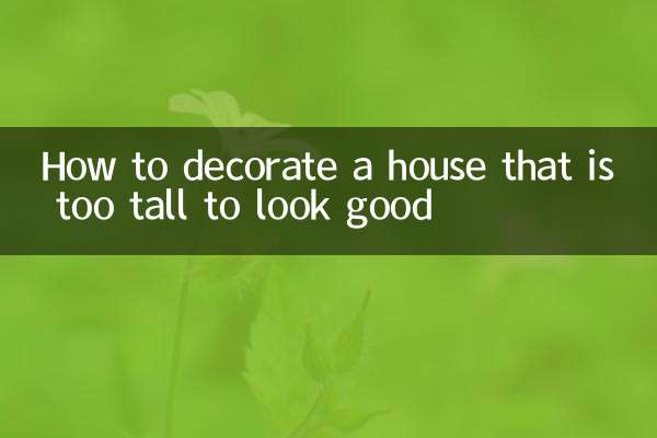 Comment décorer une maison trop haute pour être belle